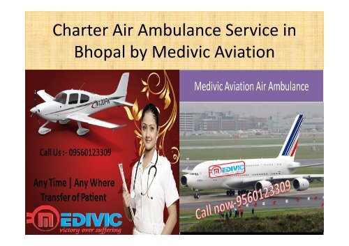 Charter Air Ambulance Service in Bhopal by Medivic