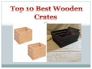 Top 10 Best Wooden Crates