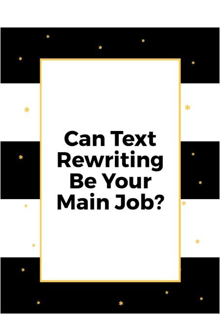 Can Text Rewriting Be the Main Job?