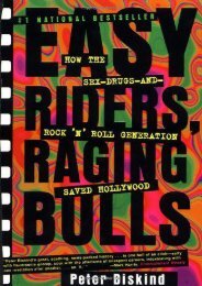 Easy Riders, Raging Bulls: How the Sex, Drugs and Rock and Roll Generation Saved Hollywood