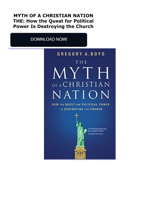 MYTH OF A CHRISTIAN NATION THE: How the Quest for Political Power Is Destroying the Church