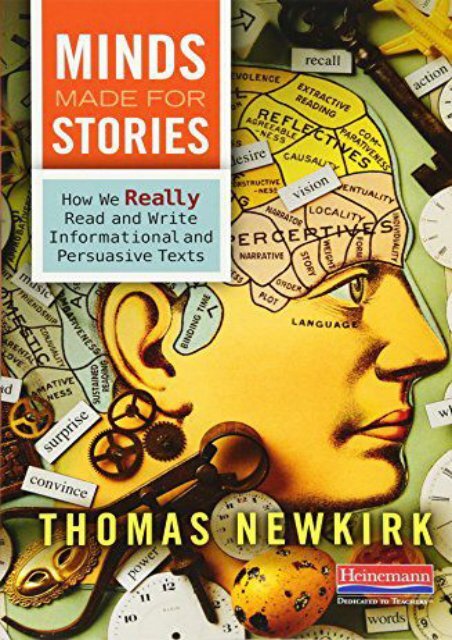 Minds Made for Stories: How We Really Read and Write Informational and Persuasive Texts