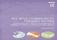 Art and Creativity in Reggio Emilia: Exploring the Role and Potential of Ateliers in Early Childhood Education (Contesting Early Childhood)