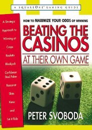 Beating the Casinos at Their Own Game: A Strategic Approach to Winning at Craps, Roulette, Slots, Blackjack, Baccarat, Let It Ride, and Caribbean Stud Poker (Square One Gaming Guides)