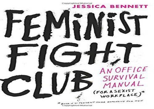 Feminist Fight Club An Office Survival Manual For A Sexist Workplace