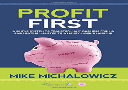 Profit First: A Simple System to Transform Any Business from a Cash-Eating Monster to a Money-Making Machine