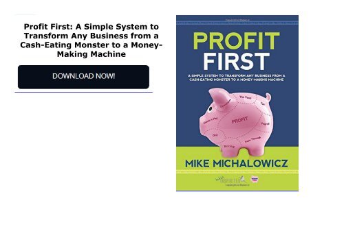 Profit First: A Simple System to Transform Any Business from a Cash-Eating Monster to a Money-Making Machine