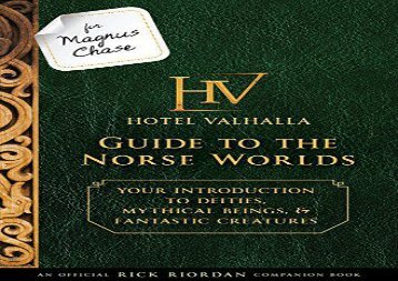 For Magnus Chase: Hotel Valhalla Guide to the Norse Worlds (an Official Rick Riordan Companion Book): Your Introduction to Deities, Mythical Beings,   ... (Magnus Chase and the Gods of Asgard)