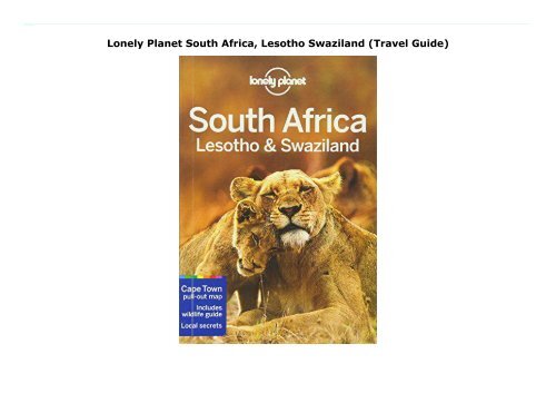 Lonely Planet South Africa, Lesotho   Swaziland (Travel Guide)
