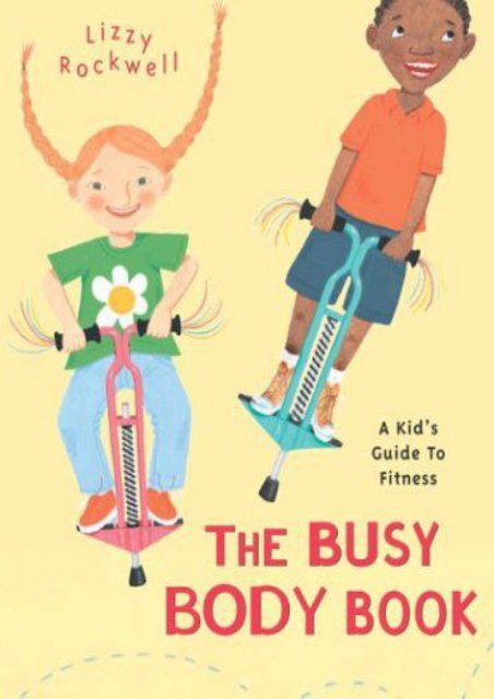 The Busy Body Book: A Kid s Guide to Fitness (Booklist Editor s Choice. Books for Youth (Awards))