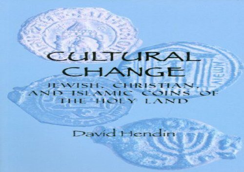 Cultural Change: Jewish, Christian and Islamic Coins of the Holy Land