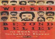 Wicked Beyond Belief: The Hunt for the Yorkshire Ripper