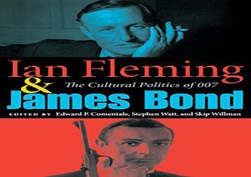 Ian Fleming and James Bond: The Cultural Politics of 007