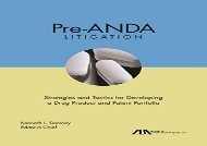 Pre-Anda Litigation: Strategies and Tactics for Developing a Drug Product and Patent Portfolio