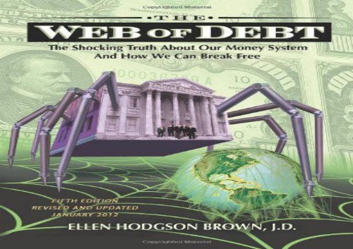 Web of Debt: The Shocking Truth about Our Money System and How We Can Break Free