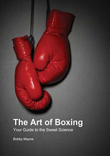 The Art of Boxing: Your Guide to the Sweet Science