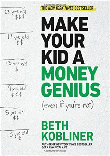 Make Your Kid a Money Genius (Even If You re Not): A Parents  Guide for Kids 3 to 23