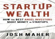 Startup Wealth: How the Best Angel Investors Make Money in Startups