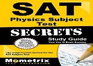 SAT Physics Subject Test Secrets Study Guide: SAT Subject Exam Review for the SAT Subject Test (Mometrix Secrets Study Guides)
