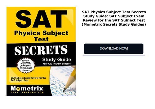 SAT Physics Subject Test Secrets Study Guide: SAT Subject Exam Review for the SAT Subject Test (Mometrix Secrets Study Guides)