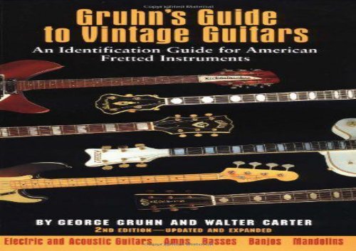historical stringed & fretted archives - vintage... Gruhn s Guide to Vintage Guitars: An Identification Guide for American ...