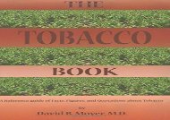 The Tobacco Book: A Reference Guide of Facts, Figures, and Quotations about Tobacco