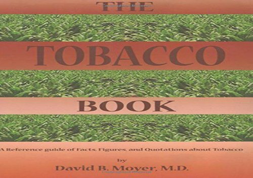 The Tobacco Book: A Reference Guide of Facts, Figures, and Quotations about Tobacco