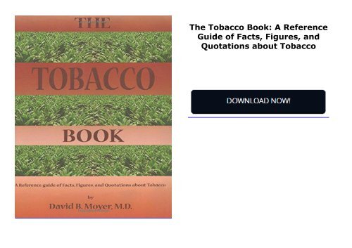 The Tobacco Book: A Reference Guide of Facts, Figures, and Quotations about Tobacco