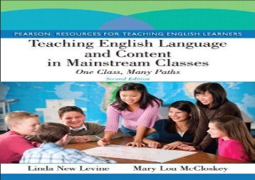 Teaching English Language and Content in Mainstream Classes: One Class, Many Paths (Pearson Resources for Teaching English Learners)