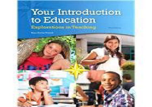 Your Introduction to Education: Explorations in Teaching