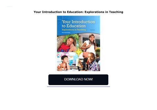 Your Introduction to Education: Explorations in Teaching