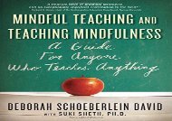 Mindful Teaching and Teaching Mindfulness: A Guide for Anyone Who Teaches Anything K-12