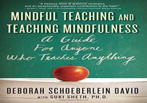 Mindful Teaching and Teaching Mindfulness: A Guide for Anyone Who Teaches Anything K-12