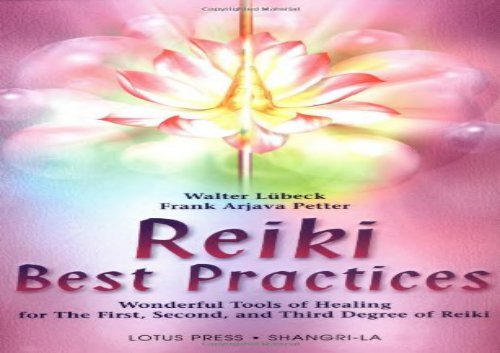 Reiki Best Practices: Wonderful Tools for Healing for the First, Second and Third Degree of Reiki (Shangri-La)