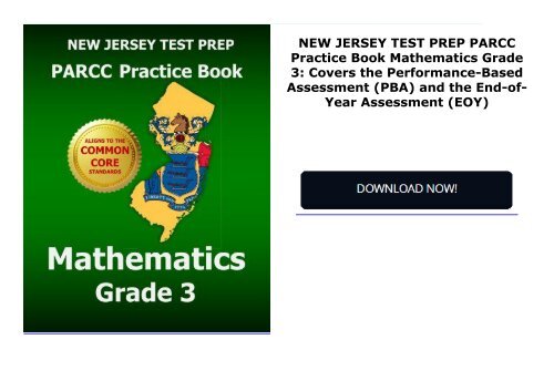 NEW JERSEY TEST PREP PARCC Practice Book Mathematics Grade 3: Covers the Performance-Based Assessment (PBA) and the End-of-Year Assessment (EOY)