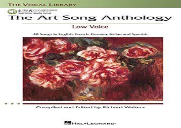 The Art Song Anthology - Low Voice: With Online Audio of Recorded Diction Lessons and Piano Accompaniments (Vocal Library)
