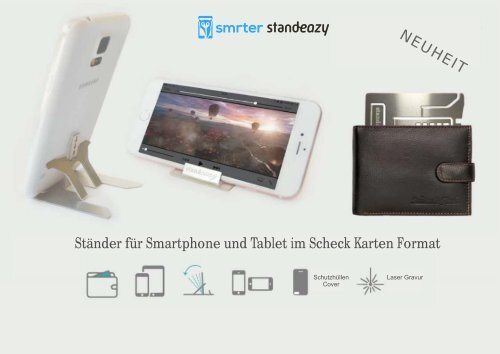 Smrter Standeazy... die Smartphone und Tablet Halterung im Kreditkarten Format