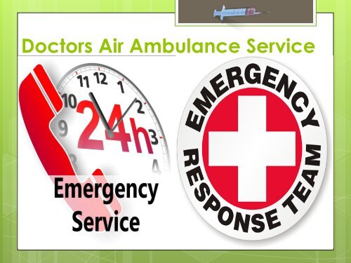 Immediate Care by Air Ambulance Service from Varanasi