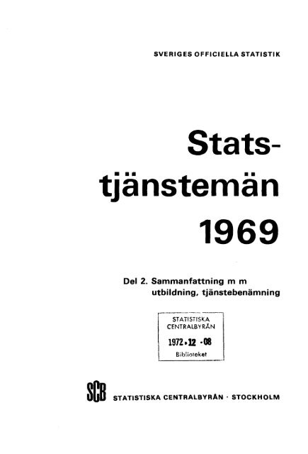 Stats- tjänstemän 1969 - Statistiska centralbyrån