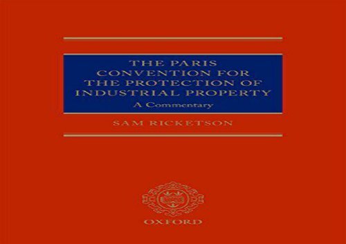 The Paris Convention for the Protection of Industrial Property: A Commentary