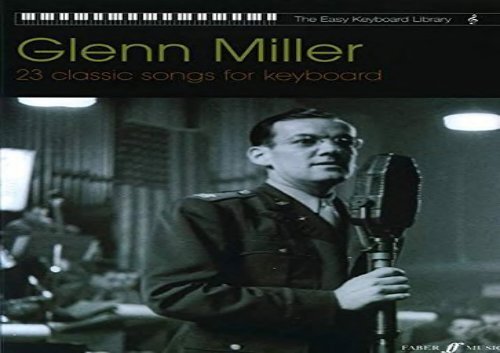 Glenn Miller -The Easy Keyboard Library: 23 Classic Songs for Keyboard