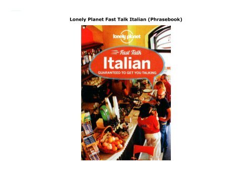 Lonely Planet Fast Talk Italian (Phrasebook)