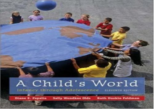 A Child s World: Infancy Through Adolescence