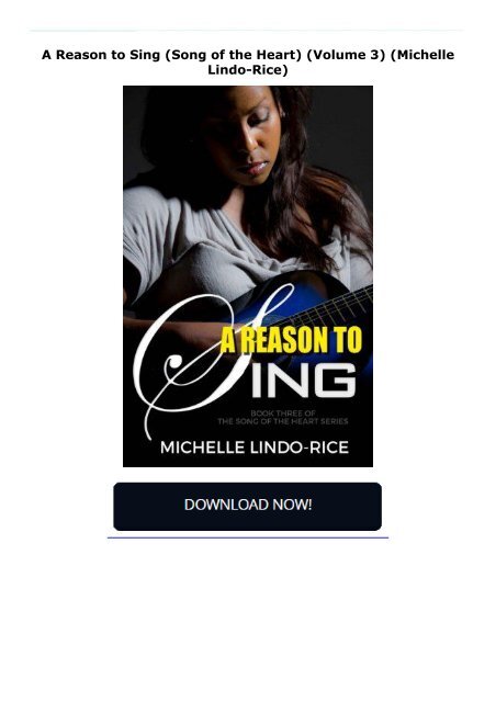 A Reason to Sing (Song of the Heart) (Volume 3) (Michelle Lindo-Rice)