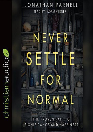 Never Settle for Normal: The Proven Path to Significance and Happiness (Jonathan Parnell)