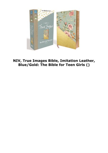 NIV, True Images Bible, Imitation Leather, Blue/Gold: The Bible for Teen Girls ()