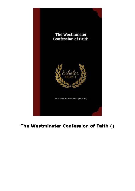 The Westminster Confession of Faith ()