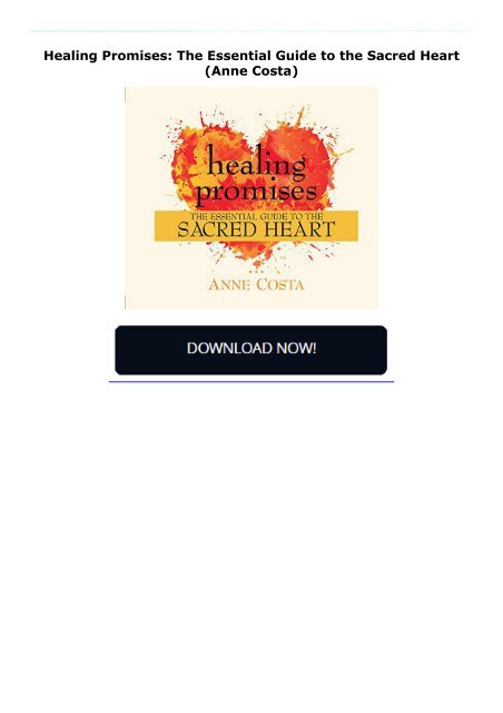Healing Promises: The Essential Guide to the Sacred Heart (Anne Costa)
