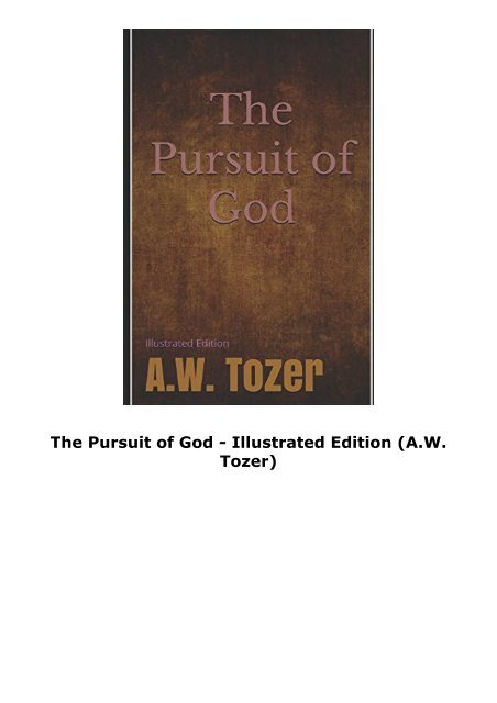 The Pursuit of God - Illustrated Edition (A.W. Tozer)