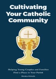 Cultivating Your Catholic Community: Helping Young Couples and Families Find a Place in Your Parish (Monica Kimutis)